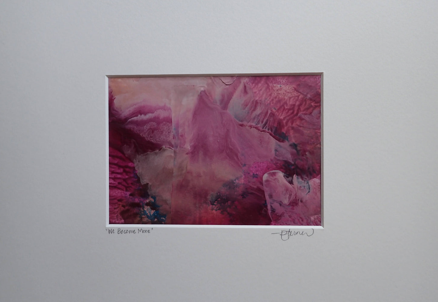 We Become More - This art is by Kimberli Werner, abstract expressionist artist, based in the UK.